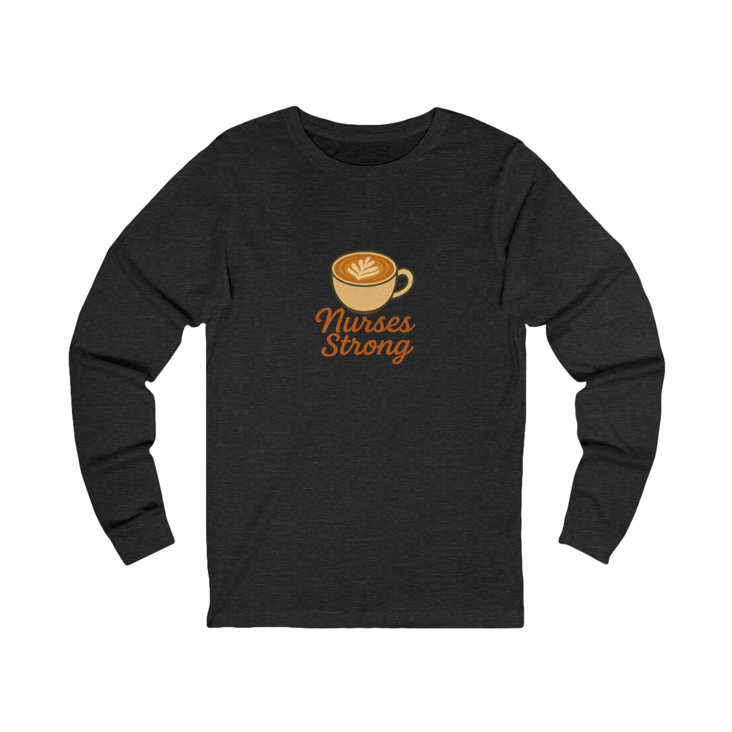 Nurses Strong Fall Long Sleeve Tee