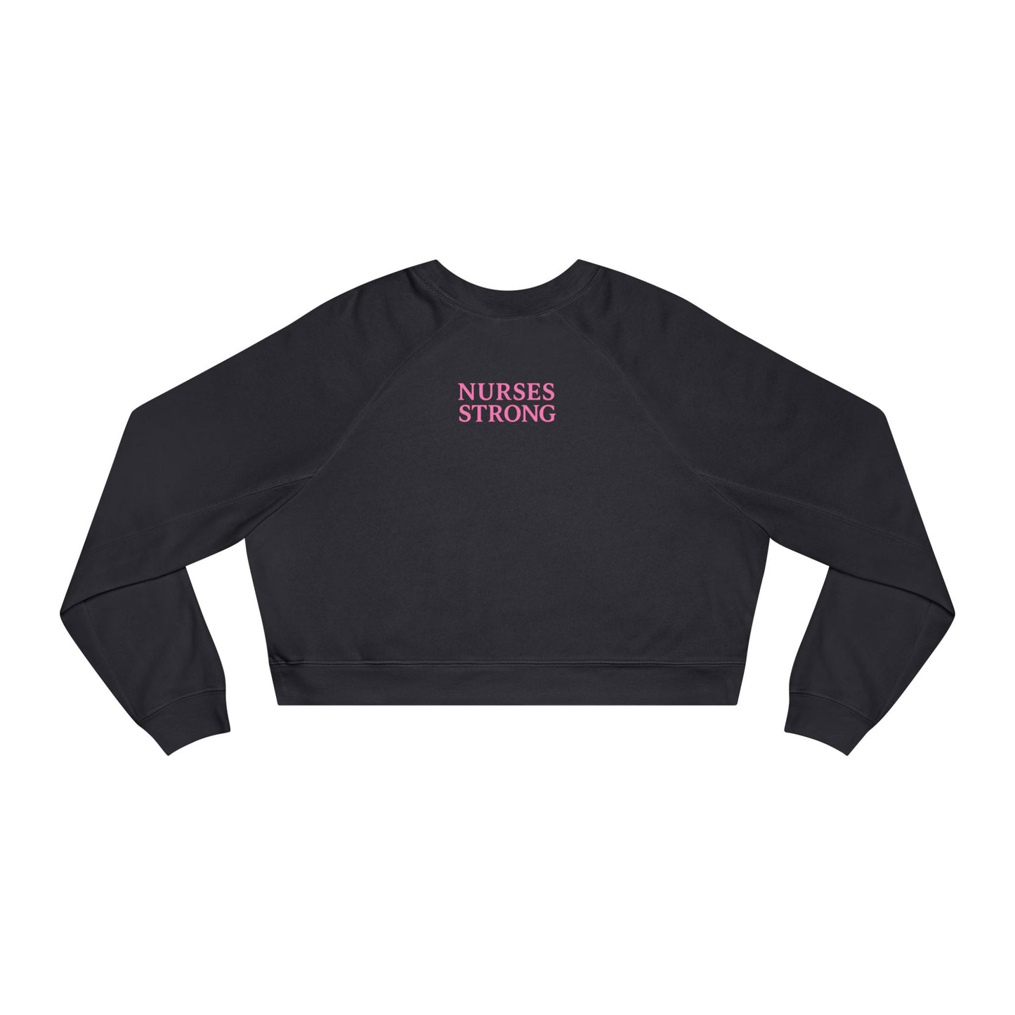 Nurses Strong Cropped Fleece Pullover, Women's Fitness Sweater, Stylish Nurse Gift, Motivational Workout Top, Cozy Athletic Wear