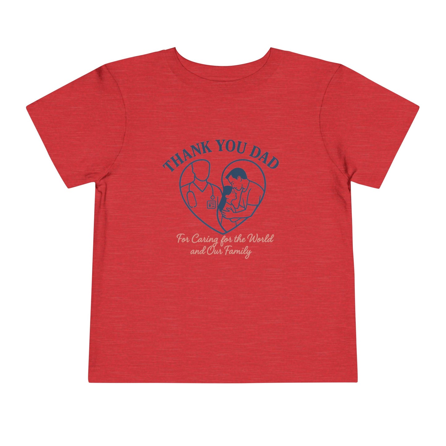 Thank You Dad Toddler Tee, Kids Nurses Appreciation Shirt, Father's Day Gift, Toddler Short Sleeve T-Shirt, Cute Baby Tee