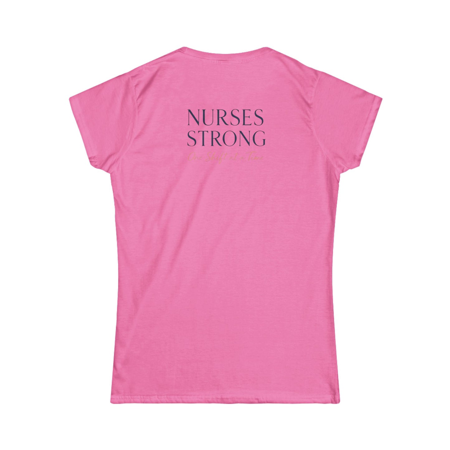 Nurses Strong Elegant Script Softstyle Tee