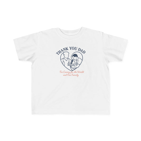 Thank You Dad Toddler T-Shirt, Father's Day Gift, Cute Kids Tee, Appreciation Shirt for Dad, Family Love, Toddler Apparel